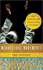 Jerry Tousdale, Miraculous Movements: How Hundreds of Thousands of Muslims Are Falling in Love with Jesus