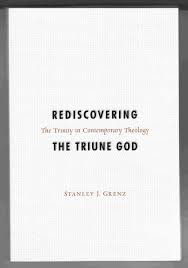 Rediscovering the Triune God: The Trinity in Contemporary Theology