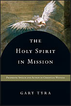 Gary Tyra’s The Holy Spirit in Mission, reviewed by Malcolm Brubaker