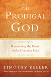 Timothy Keller: The Prodigal God
