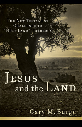 Gary Burge: Jesus and the Land