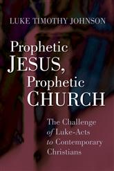 Luke Johnson: Prophetic Jesus, Prophetic Church