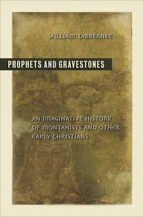 William Tabbernee: Prophets and Gravestones