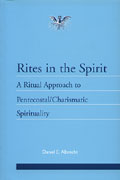 Daniel Albrecht: Rites in the Spirit, reviewed by Amos Yong
