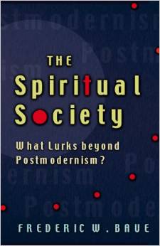 Frederic Baue: The Spiritual Society