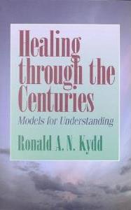 Ronald Kydd: Healing through the Centuries