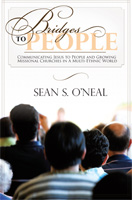 Bridges To People: Communicating Jesus to People and Growing Missional Churches in a Multi-Ethnic World