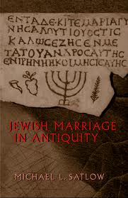 Michael Satlow: Jewish Marriage in Antiquity
