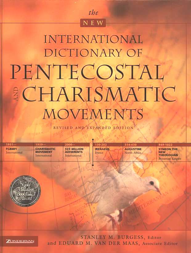 The New International Dictionary of Pentecostal and Charismatic Movements