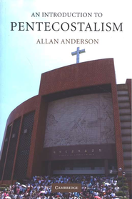 Allan Anderson: An Introduction to Pentecostalism