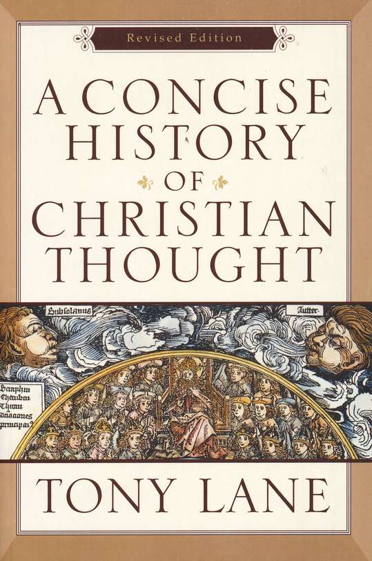 Tony Lane: A Concise History of Christian Thought