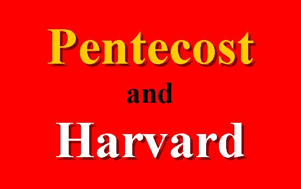 Pentecost and Harvard