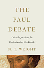 N.T. Wright’s Newest Release: The Paul Debate