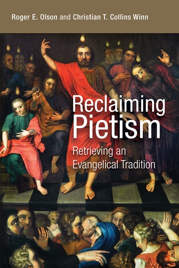 Roger Olson and Christian Winn: Reclaiming Pietism