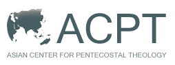 Introducing the Asian Center for Pentecostal Theology