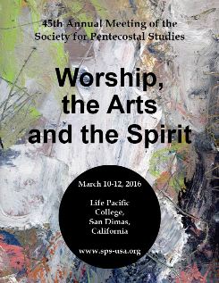 The 2016 Society for Pentecostal Studies Convention in Review