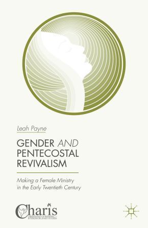 Pioneer Women of Pentecostal Revivals