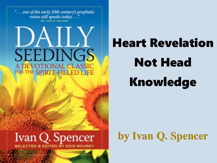 Daily Seedings: Heart Revelation Not Head Knowledge