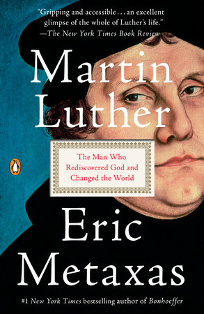 Eric Metaxas: Martin Luther