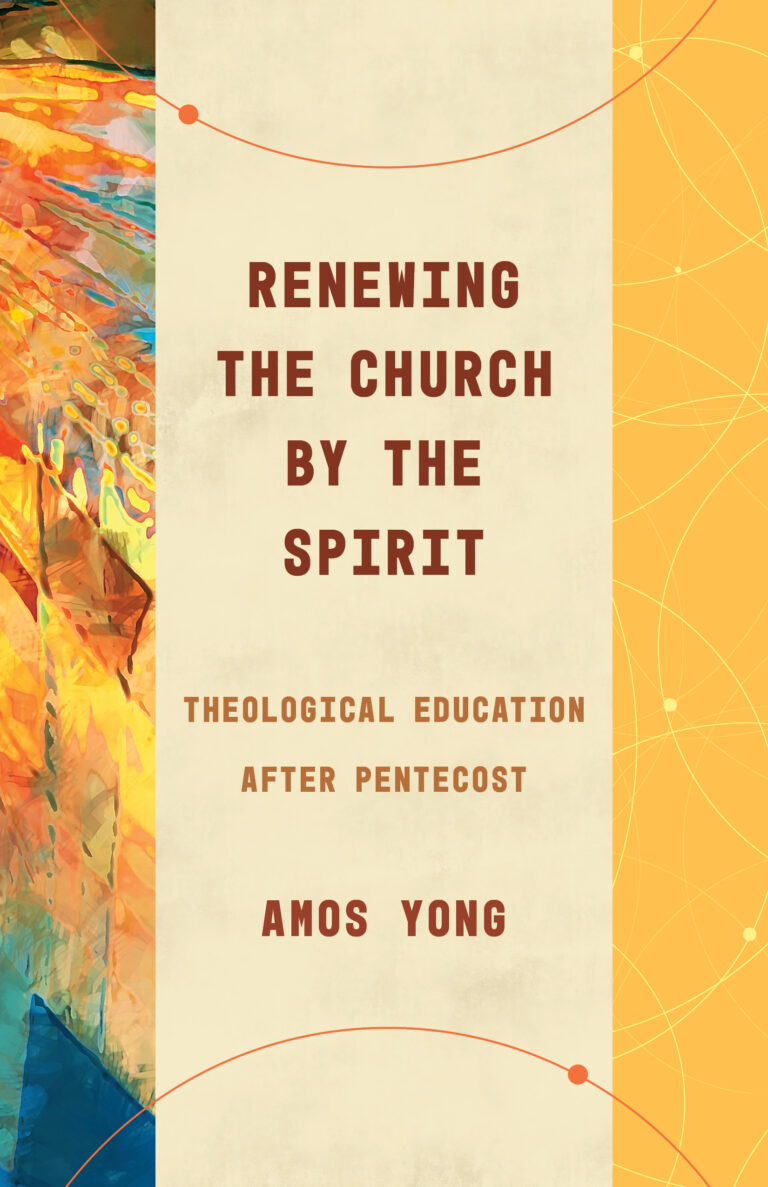 Amos Yong: Renewing the Church by the Spirit