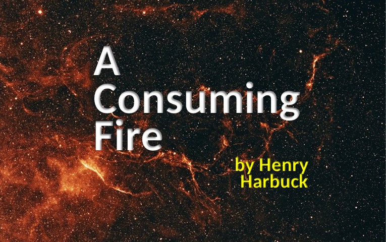 A Consuming Fire