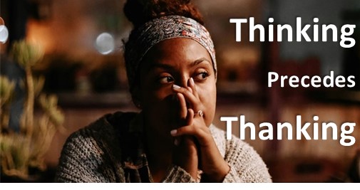 Thinking Precedes Thanking