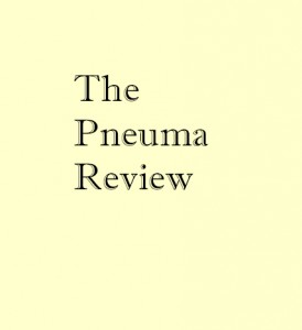 As Appearing in the Pneuma Review - Summer 2013
