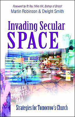 Invading Secular Space: Strategies for Tomorrowâ€™s Church