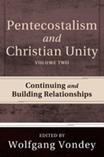 Pentecostalism and Christian Unity 2, reviewed by Jim Purves