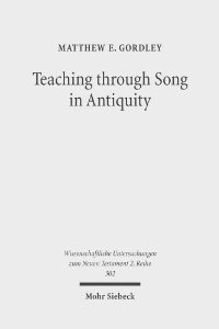 Matthew Gordley’s Teaching through Song in Antiquity, reviewed by David Seal