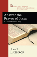 The Prayer of Jesus: Our call to unity, by John P. Lathrop