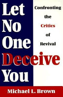 Michael L. Brown: Let No One Deceive You