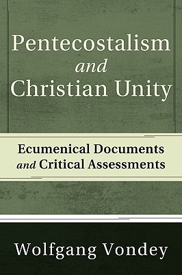 Wolfgang Vondey: Pentecostalism and Christian Unity