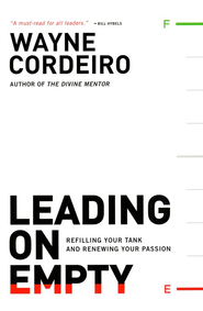 Wayne Cordeiro: Leading on Empty