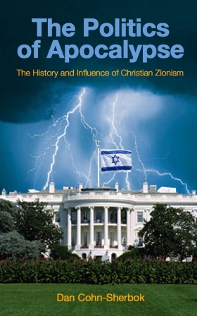 Dan Cohn-Sherbok: The Politics of Apocalypse