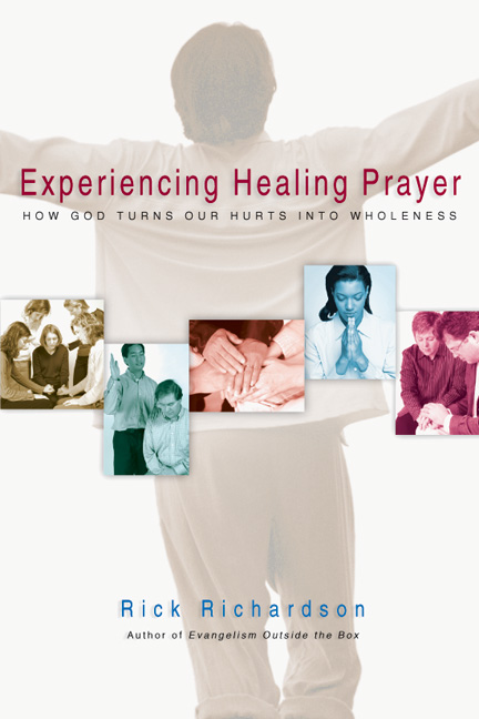 Rick Richardson: Experiencing Healing Prayer