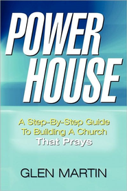 Power House: How Prayer Can Saturate the Life of Your Church