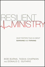 Resilient Ministry: What Pastors Told Us About Surviving and Thriving
