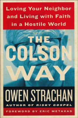 Owen Strachan: The Colson Way, reviewed by Kelly Monroe Kullberg