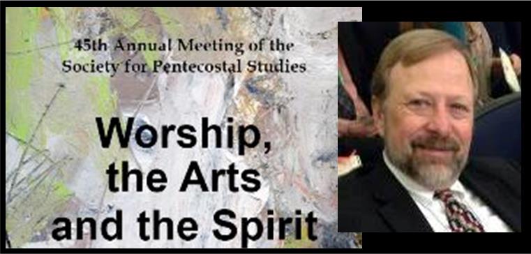 2016 Society for Pentecostal Studies: A Personal Reflection and General Report