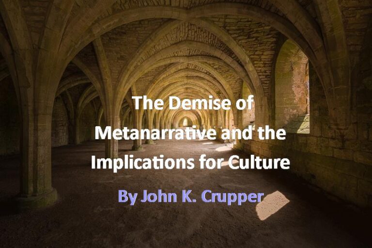 The Demise of Metanarrative and the Implications for Culture