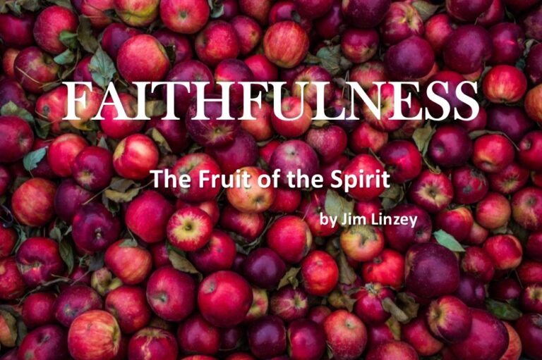 The Fruit of the Spirit: Faithfulness