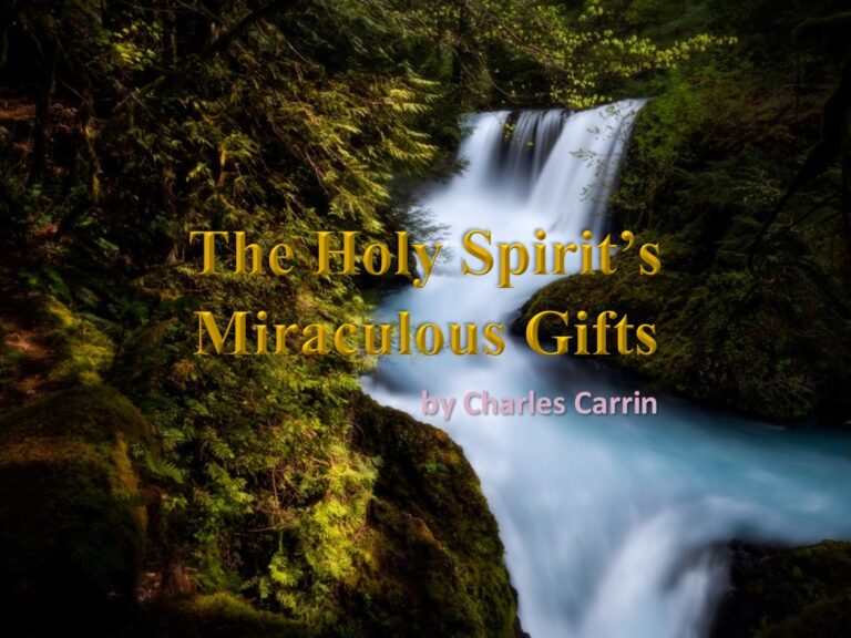 The Holy Spiritâ€™s Miraculous Gifts, by Charles Carrin