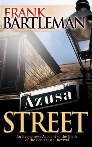 Frank Bartleman: Azusa Street