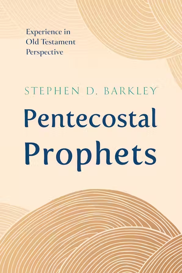 Stephen Barkley: Pentecostal Prophets
