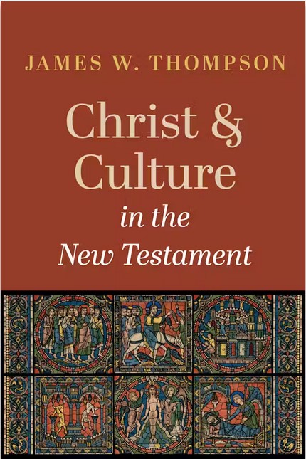 James Thompson: Christ and Culture in the New Testament